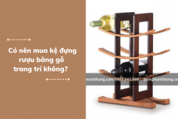 Có nên mua kệ đựng rượu bằng gỗ trang trí không?